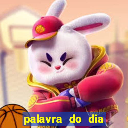 palavra do dia jogo contexto